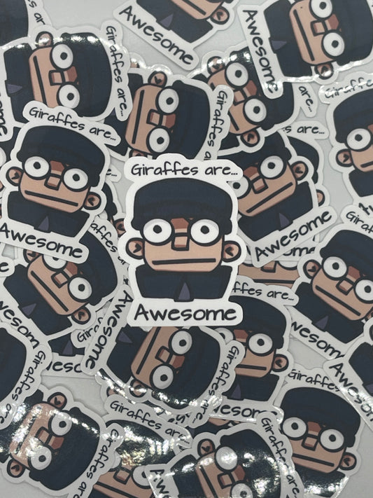 “Giraffes are awesome”- one piece kaku stickers